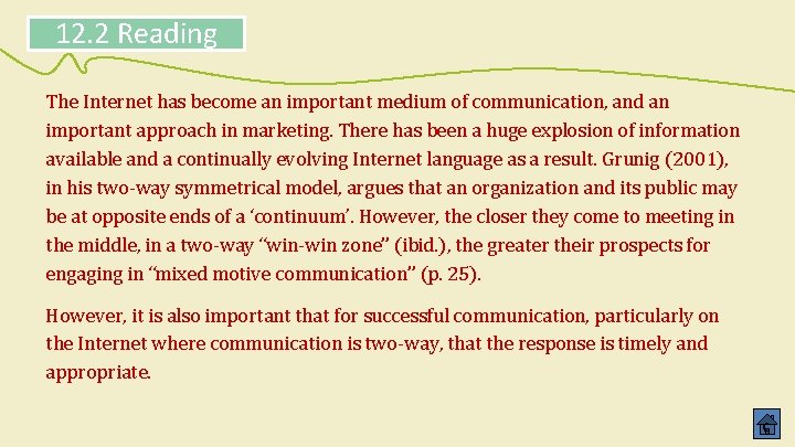 12. 2 Reading The Internet has become an important medium of communication, and an
