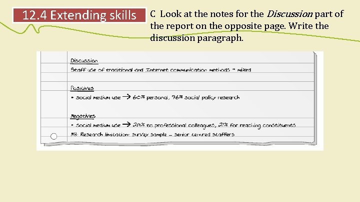 12. 4 Extending skills C Look at the notes for the Discussion part of