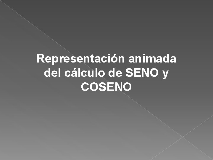 Representación animada del cálculo de SENO y COSENO 