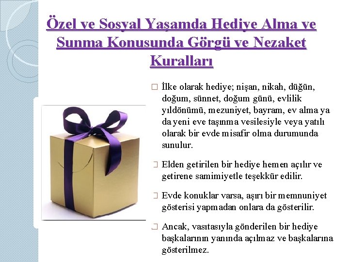 Özel ve Sosyal Yaşamda Hediye Alma ve Sunma Konusunda Görgü ve Nezaket Kuralları �