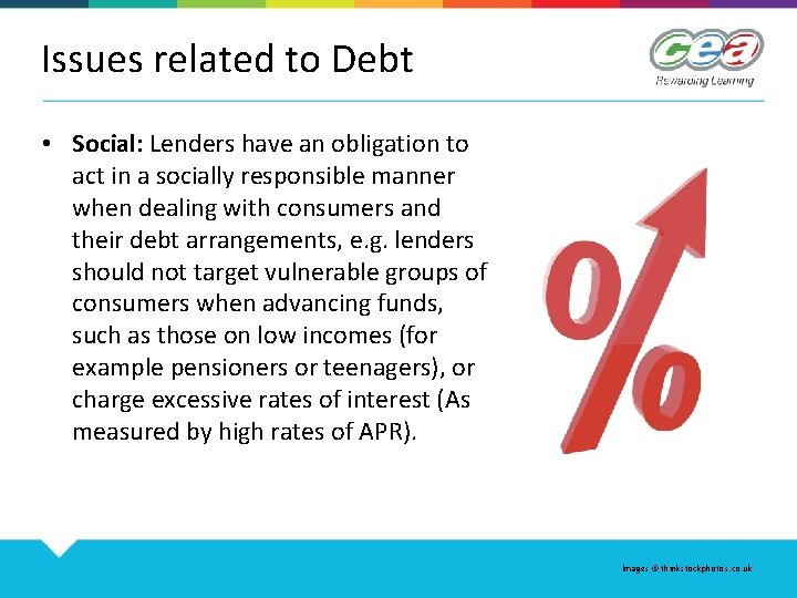 Issues related to Debt • Social: Lenders have an obligation to act in a