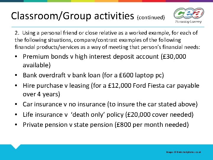 Classroom/Group activities (continued) 2. Using a personal friend or close relative as a worked