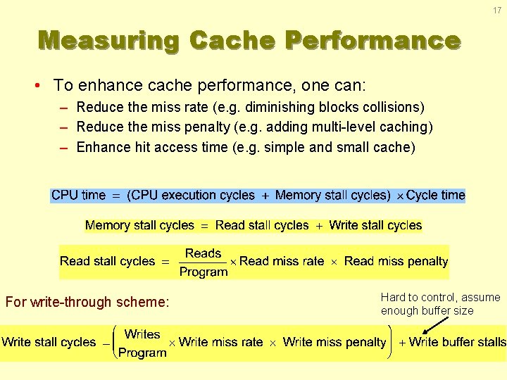 17 Measuring Cache Performance • To enhance cache performance, one can: – Reduce the