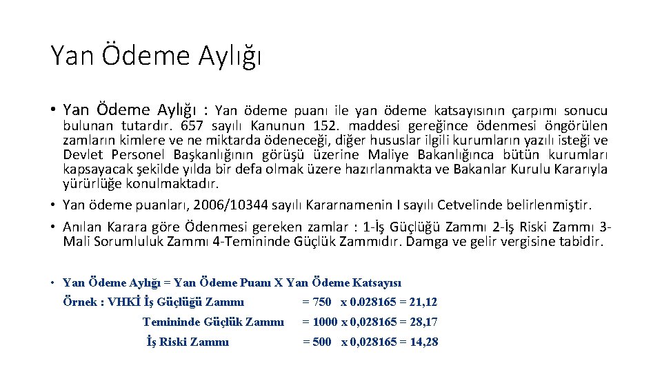 Yan Ödeme Aylığı • Yan Ödeme Aylığı : Yan ödeme puanı ile yan ödeme Yan Ödeme Aylığı • Yan Ödeme Aylığı : Yan ödeme puanı ile yan ödeme