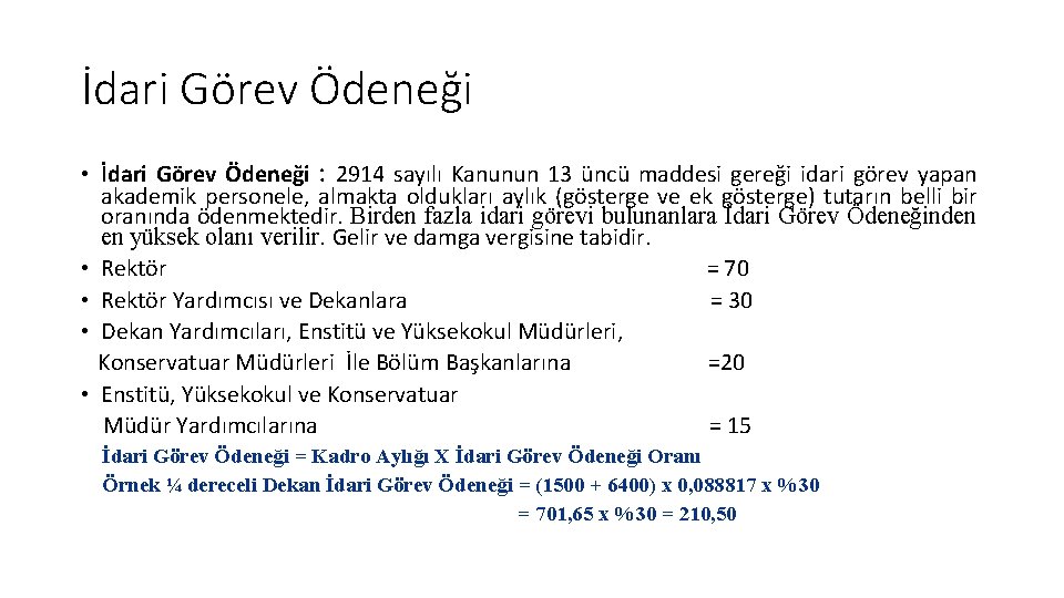 İdari Görev Ödeneği • İdari Görev Ödeneği : 2914 sayılı Kanunun 13 üncü maddesi İdari Görev Ödeneği • İdari Görev Ödeneği : 2914 sayılı Kanunun 13 üncü maddesi