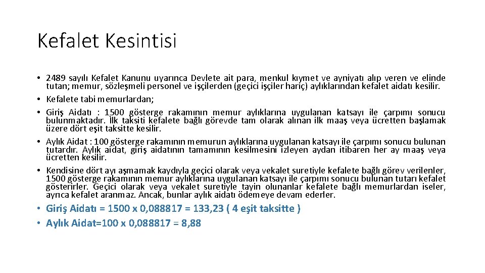 Kefalet Kesintisi • 2489 sayılı Kefalet Kanunu uyarınca Devlete ait para, menkul kıymet ve Kefalet Kesintisi • 2489 sayılı Kefalet Kanunu uyarınca Devlete ait para, menkul kıymet ve