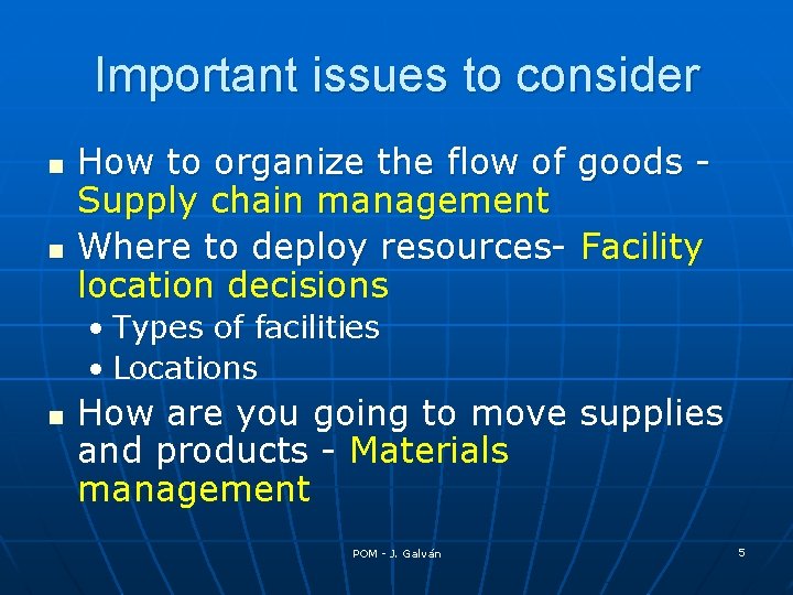 Important issues to consider n n How to organize the flow of goods Supply
