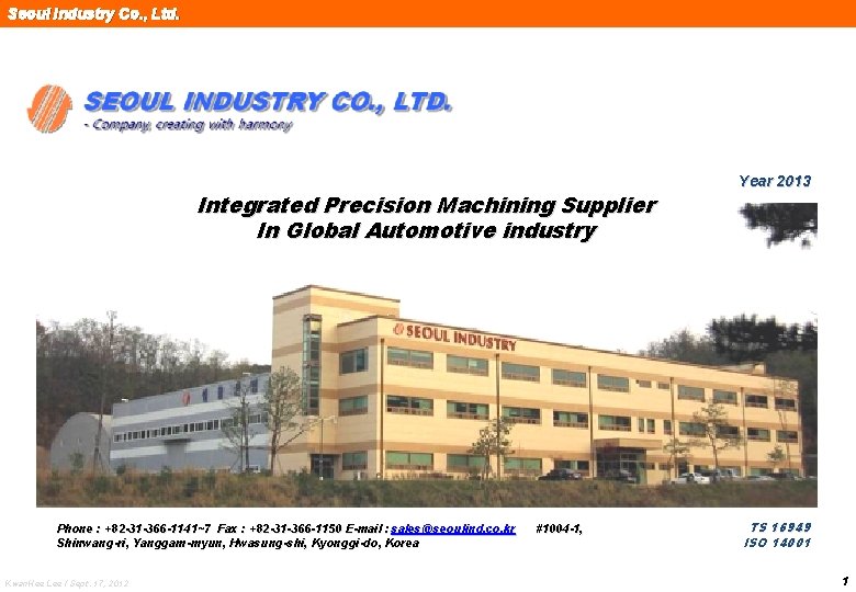 Seoul Industry Co. , Ltd. Integrated Precision Machining Supplier In Global Automotive industry Phone