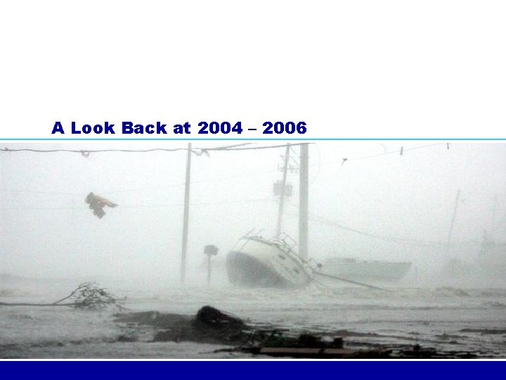 A Look Back at 2004 – 2006 