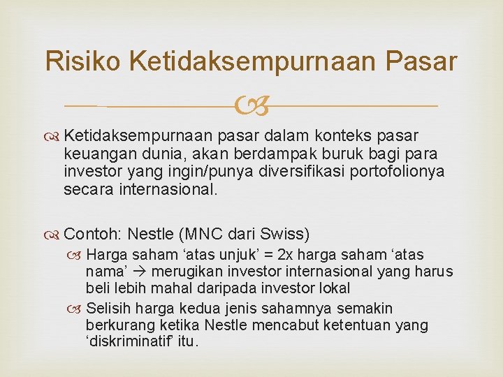 Risiko Ketidaksempurnaan Pasar Ketidaksempurnaan pasar dalam konteks pasar keuangan dunia, akan berdampak buruk bagi Risiko Ketidaksempurnaan Pasar Ketidaksempurnaan pasar dalam konteks pasar keuangan dunia, akan berdampak buruk bagi