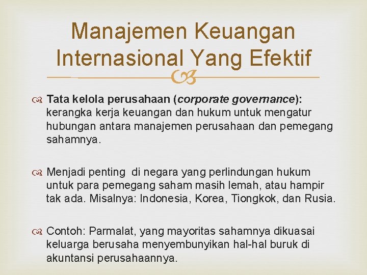 Manajemen Keuangan Internasional Yang Efektif Tata kelola perusahaan (corporate governance): kerangka kerja keuangan dan Manajemen Keuangan Internasional Yang Efektif Tata kelola perusahaan (corporate governance): kerangka kerja keuangan dan