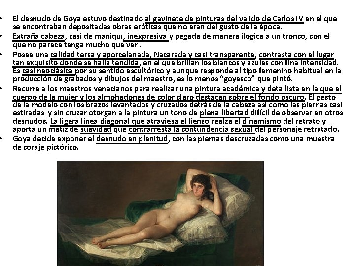  • • • El desnudo de Goya estuvo destinado al gavinete de pinturas