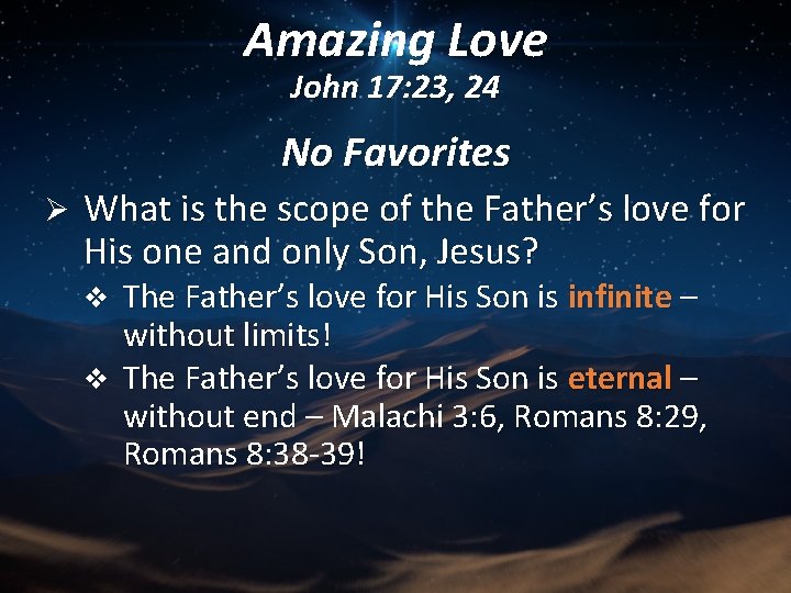 Amazing Love John 17: 23, 24 No Favorites Ø What is the scope of