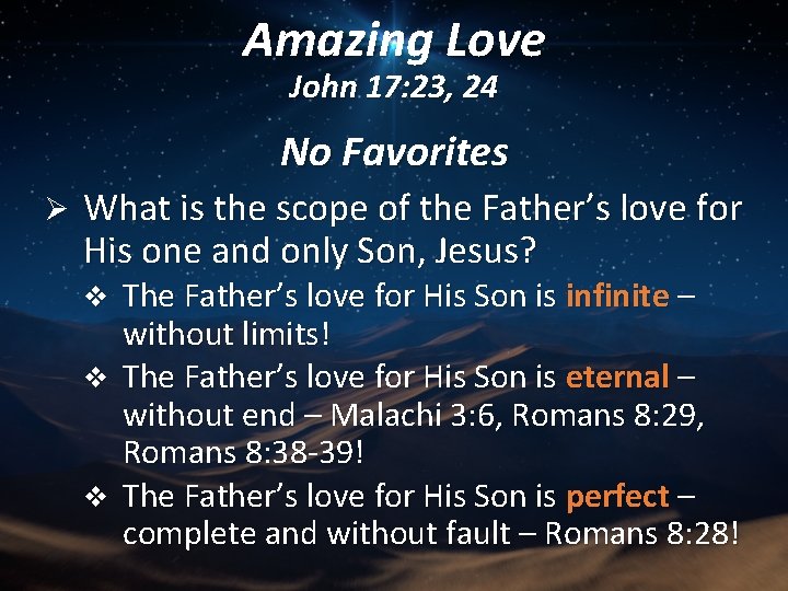 Amazing Love John 17: 23, 24 No Favorites Ø What is the scope of