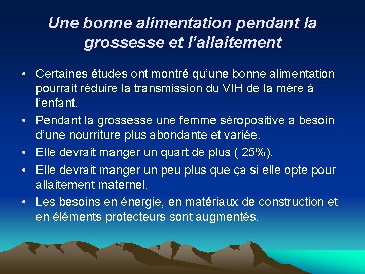 Une bonne alimentation pendant la grossesse et l’allaitement • Certaines études ont montré qu’une