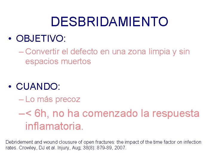DESBRIDAMIENTO • OBJETIVO: – Convertir el defecto en una zona limpia y sin espacios