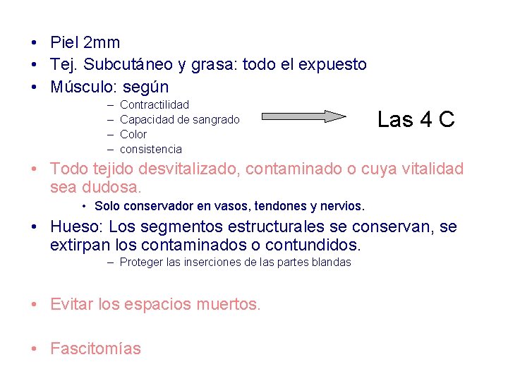  • Piel 2 mm • Tej. Subcutáneo y grasa: todo el expuesto •