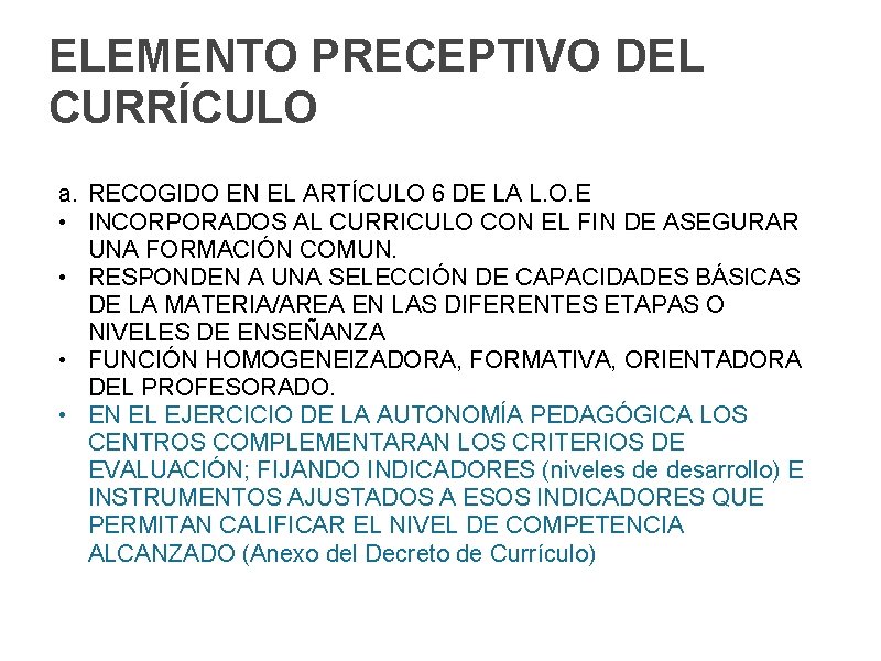 ELEMENTO PRECEPTIVO DEL CURRÍCULO a. RECOGIDO EN EL ARTÍCULO 6 DE LA L. O.