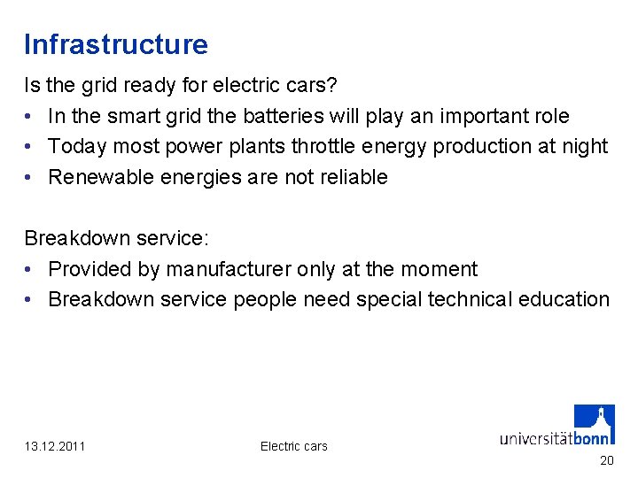 Infrastructure Is the grid ready for electric cars? • In the smart grid the