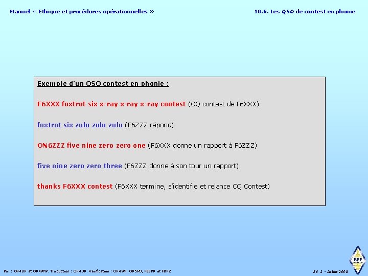 Manuel « Ethique et procédures opérationnelles » 10. 6. Les QSO de contest en