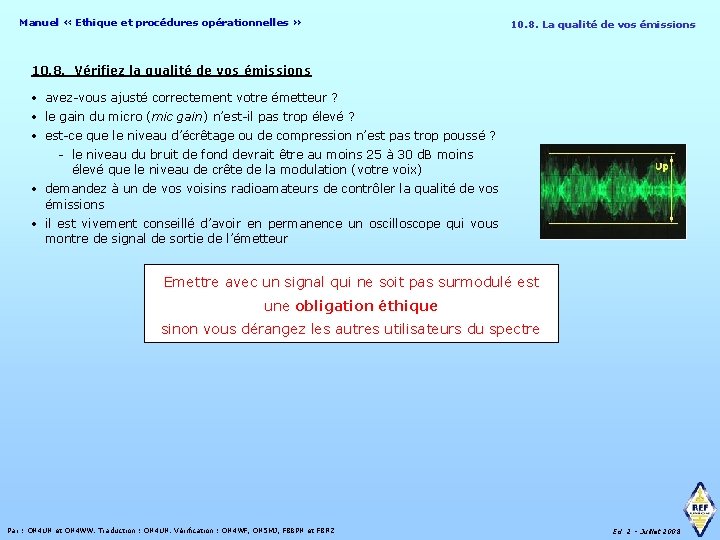 Manuel « Ethique et procédures opérationnelles » 10. 8. La qualité de vos émissions