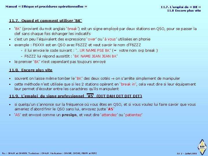 Manuel « Ethique et procédures opérationnelles » 11. 7. L’emploi de « BK »