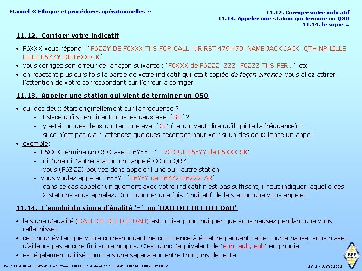 Manuel « Ethique et procédures opérationnelles » 11. 12. Corriger votre indicatif 11. 13.