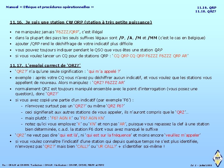 Manuel « Ethique et procédures opérationnelles » 11. 16. QRP 11. 18. QRZ? 11.