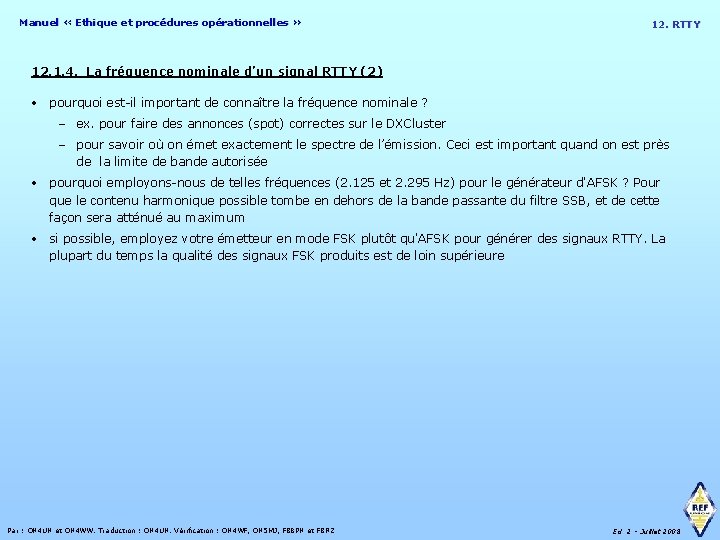 Manuel « Ethique et procédures opérationnelles » 12. RTTY 12. 1. 4. La fréquence