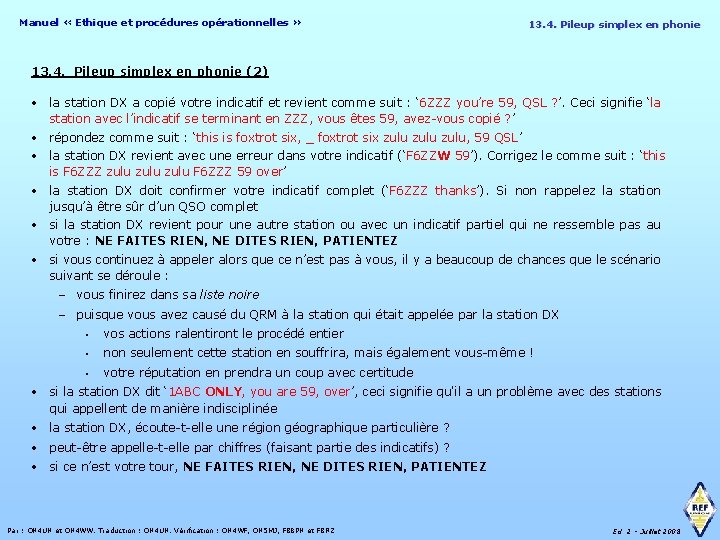 Manuel « Ethique et procédures opérationnelles » 13. 4. Pileup simplex en phonie 13.