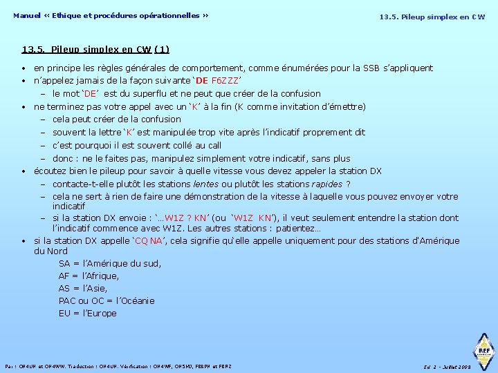 Manuel « Ethique et procédures opérationnelles » 13. 5. Pileup simplex en CW 13.