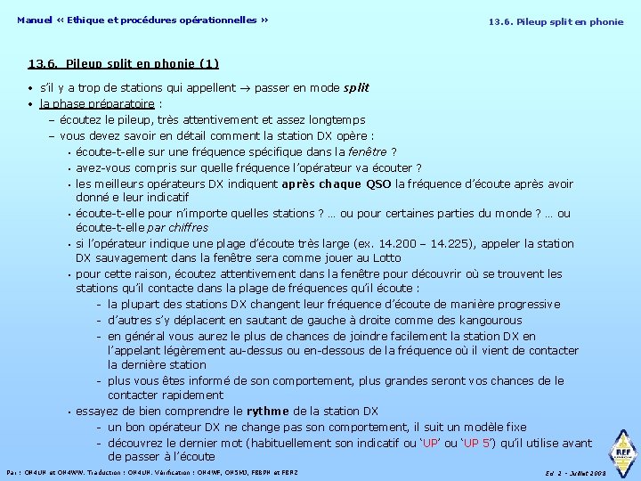 Manuel « Ethique et procédures opérationnelles » 13. 6. Pileup split en phonie 13.