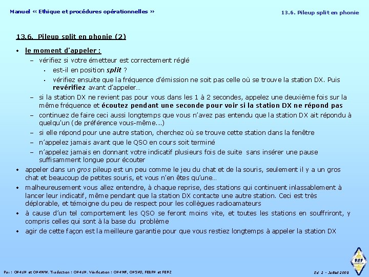 Manuel « Ethique et procédures opérationnelles » 13. 6. Pileup split en phonie 13.