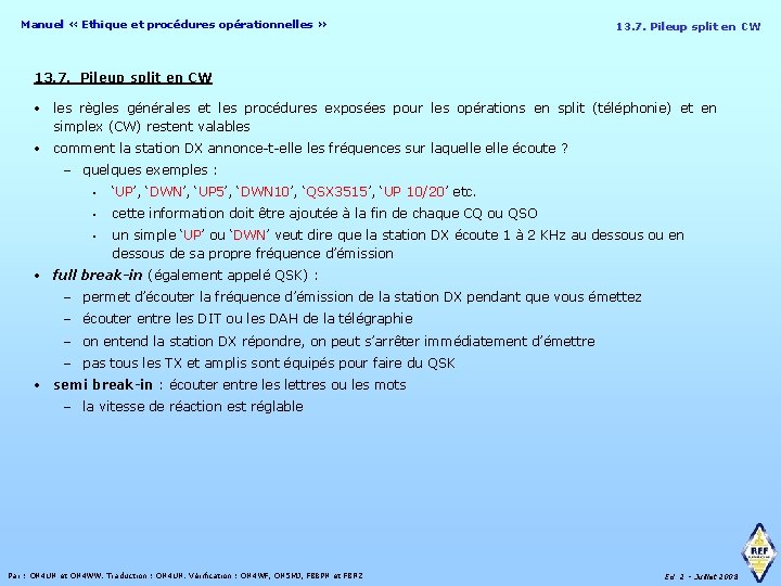 Manuel « Ethique et procédures opérationnelles » 13. 7. Pileup split en CW 13.