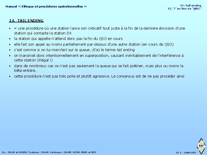 Manuel « Ethique et procédures opérationnelles » 14. Tail ending 15. ‘? ’ au