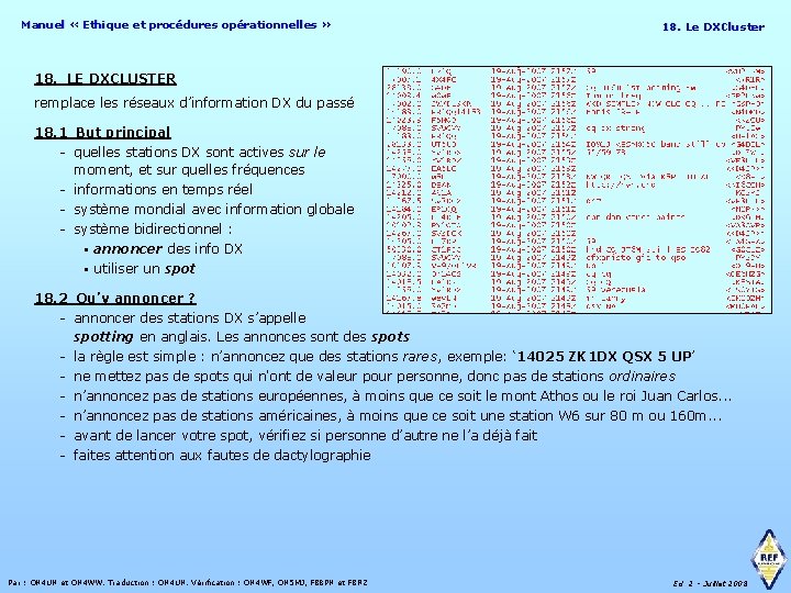 Manuel « Ethique et procédures opérationnelles » 18. Le Le DXCluster 18. LE DXCLUSTER
