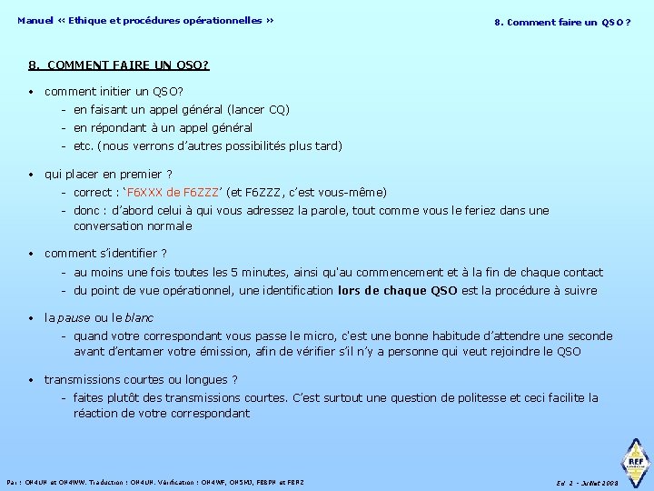 Manuel « Ethique et procédures opérationnelles » 8. Comment faire un un QSO ?