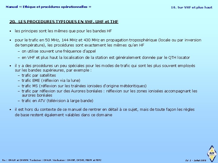 Manuel « Ethique et procédures opérationnelles » 10. Sur VHF et plus haut 20.