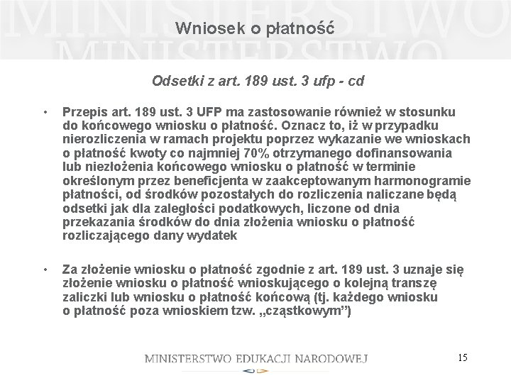 Wniosek o płatność Odsetki z art. 189 ust. 3 ufp - cd • Przepis