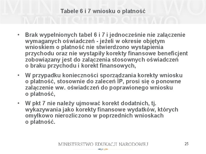 Tabele 6 i 7 wniosku o płatność • Brak wypełnionych tabel 6 i 7