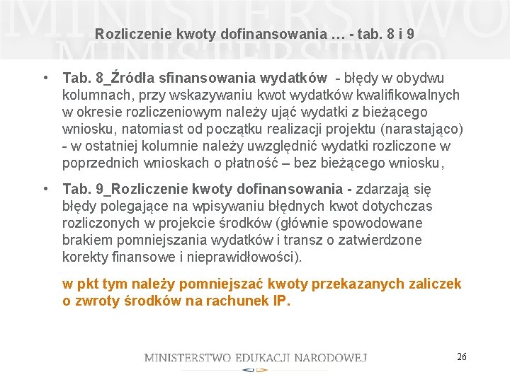 Rozliczenie kwoty dofinansowania … - tab. 8 i 9 • Tab. 8_Źródła sfinansowania wydatków