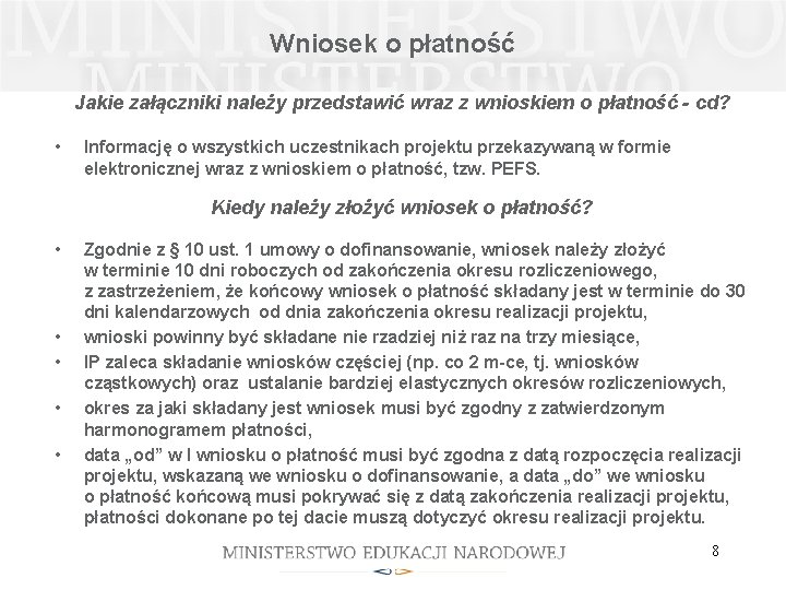 Wniosek o płatność Jakie załączniki należy przedstawić wraz z wnioskiem o płatność - cd?