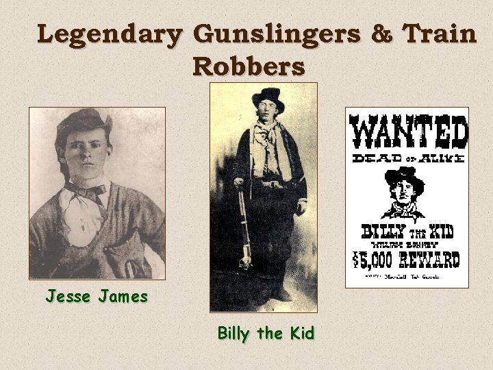 Legendary Gunslingers & Train Robbers Jesse James Billy the Kid 