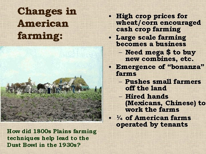 Changes in American farming: How did 1800 s Plains farming techniques help lead to