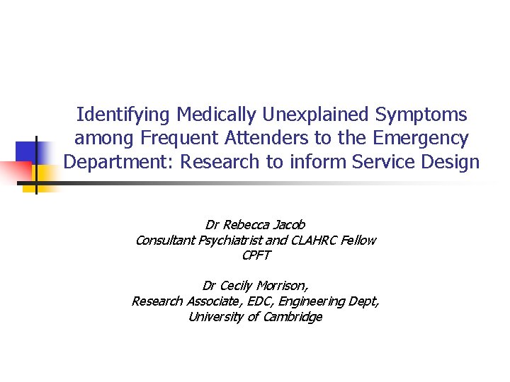 Identifying Medically Unexplained Symptoms among Frequent Attenders to the Emergency Department: Research to inform