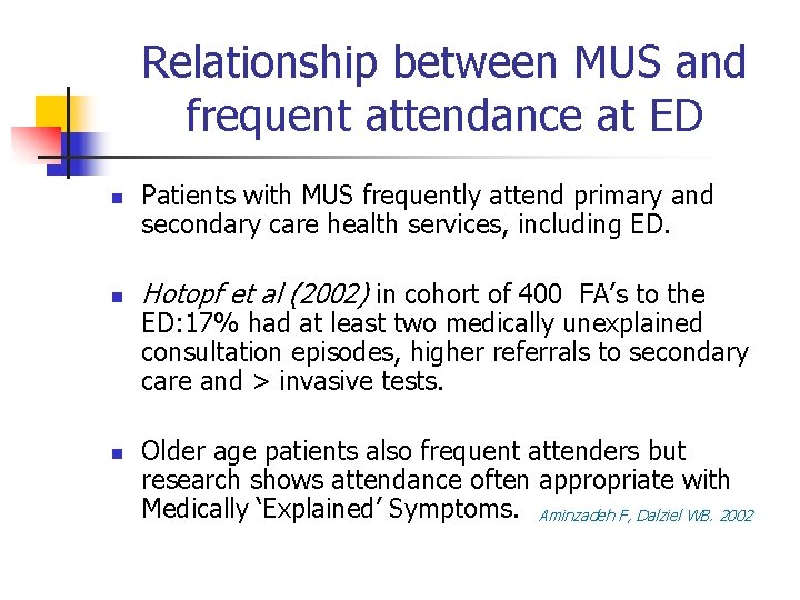 Relationship between MUS and frequent attendance at ED n n n Patients with MUS