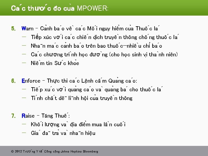 Ca c thươ c đo cu a MPOWER: 5. 6. Warn - Ca nh
