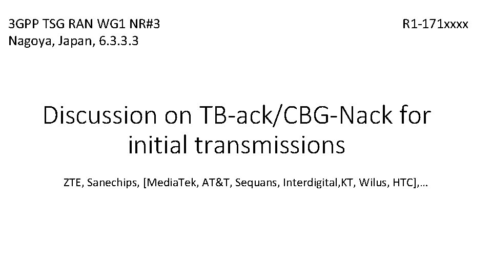 3 GPP TSG RAN WG 1 NR#3 Nagoya, Japan, 6. 3. 3. 3 R