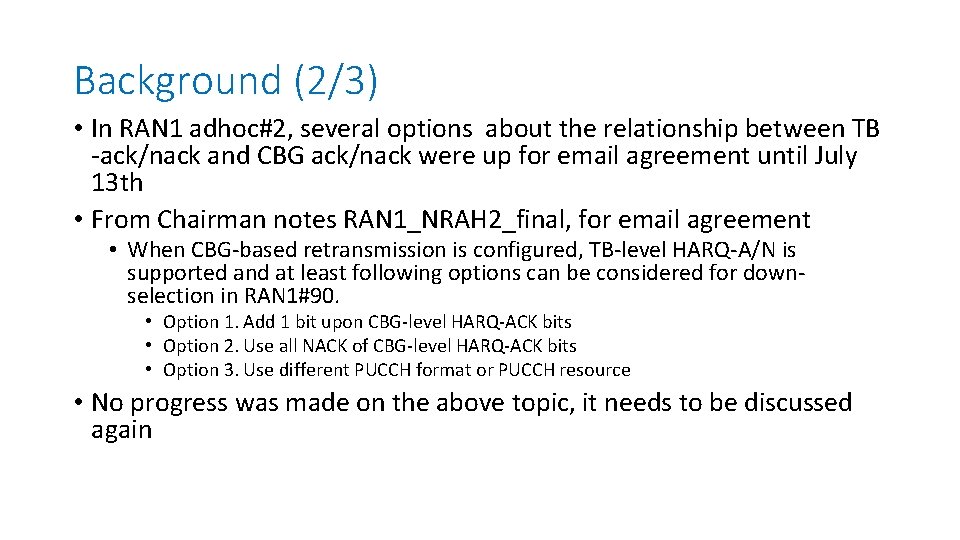 Background (2/3) • In RAN 1 adhoc#2, several options about the relationship between TB