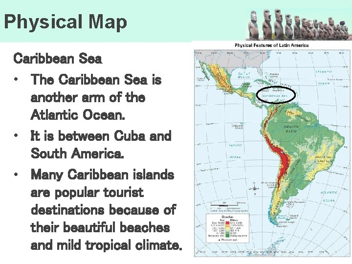 Physical Map Caribbean Sea • The Caribbean Sea is another arm of the Atlantic